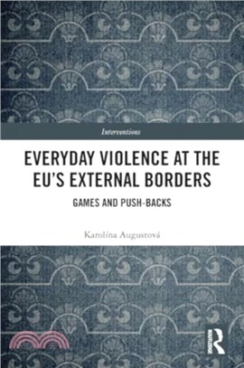 Everyday Violence at the EU's External Borders：Games and Push-backs