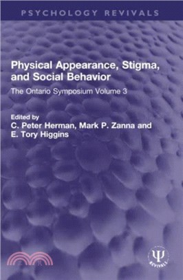 Physical Appearance, Stigma, and Social Behavior：The Ontario Symposium Volume 3