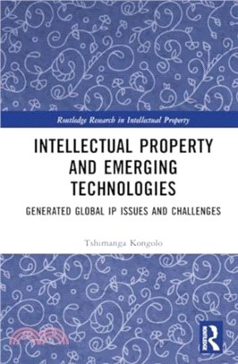 Intellectual Property and Emerging Technologies：Generated Global IP Issues and Challenges