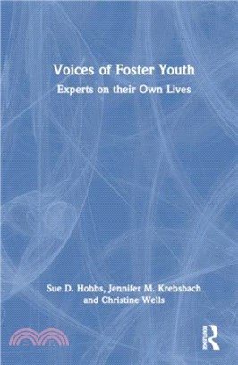 Voices of Foster Youth：Experts on Their Own Lives