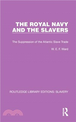 The Royal Navy and the Slavers：The Suppression of the Atlantic Slave Trade
