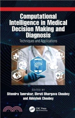 Computational Intelligence in Medical Decision Making and Diagnosis：Techniques and Applications