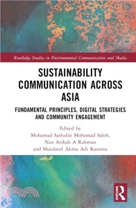 Sustainability Communication across Asia：Fundamental Principles, Digital Strategies and Community Engagement