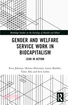 Gender and Welfare Service Work in Biocapitalism: Lean in Action