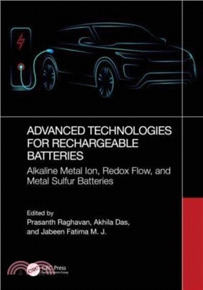 Advanced Technologies for Rechargeable Batteries：Alkaline Metal Ion, Redox Flow, and Metal Sulfur Batteries