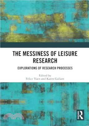 The Messiness of Leisure Research：Explorations of Research Processes
