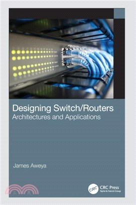 Designing Switch/Routers：Architectures and Applications