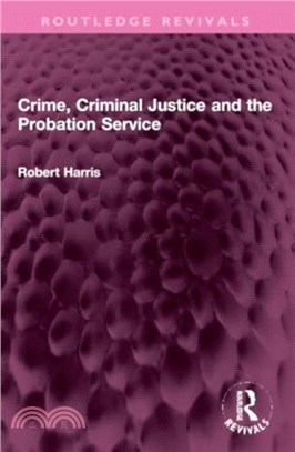 Crime, Criminal Justice and the Probation Service