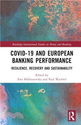 COVID-19 and European Banking Performance：Resilience, Recovery and Sustainability