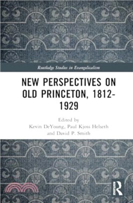 New Perspectives on Old Princeton, 1812-1929