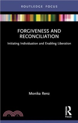 Forgiveness and Reconciliation：Initiating Individuation and Enabling Liberation