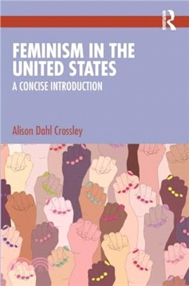 Feminism in the United States：A Concise Introduction