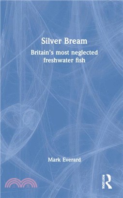 Silver Bream：Britain's most neglected freshwater fish