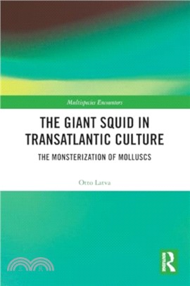 The Giant Squid in Transatlantic Culture：The Monsterization of Molluscs