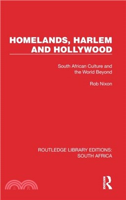 Homelands, Harlem and Hollywood：South African Culture and the World Beyond