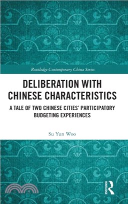 Deliberation with Chinese Characteristics：A Tale of Two Chinese Cities' Participatory Budgeting Experiences