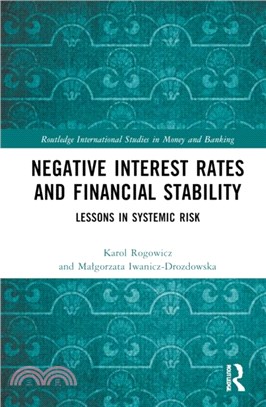 Negative Interest Rates and Financial Stability：Lessons in Systemic Risk