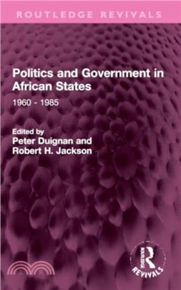 Politics and Government in African States：1960 - 1985