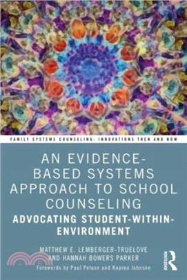 An Evidence-Based Systems Approach to School Counseling：Advocating Student-within-Environment