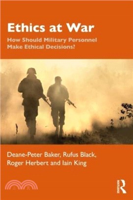 Ethics at War：How Should Military Personnel Make Ethical Decisions?