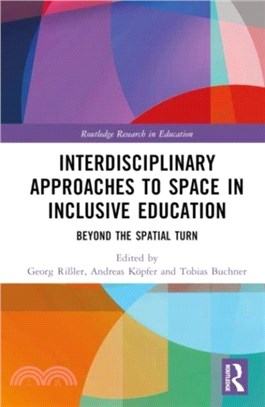 Interdisciplinary Approaches to Space in Inclusive Education：Beyond the Spatial Turn