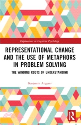 Representational Change and the Use of Metaphors in Problem Solving：The Winding Roots of Understanding