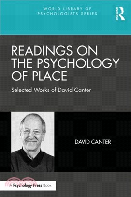 Readings on the Psychology of Place：Selected Works of David Canter