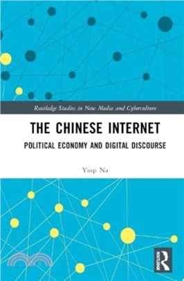 The Chinese Internet：Political Economy and Digital Discourse