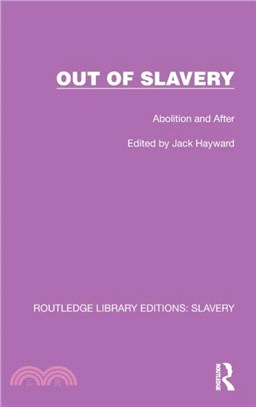 Out of Slavery：Abolition and After