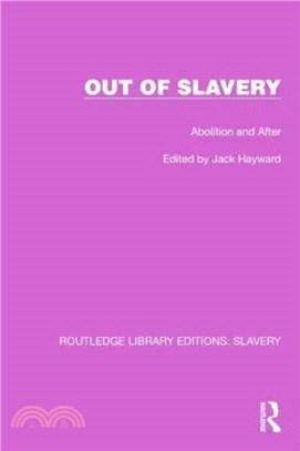 Out of Slavery：Abolition and After