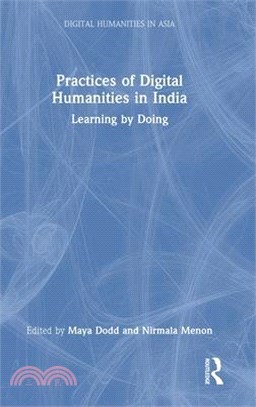 Practices of Digital Humanities in India: Learning by Doing