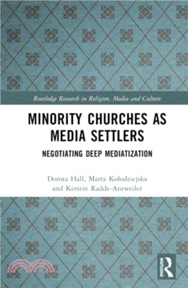 Minority Churches as Media Settlers：Negotiating Deep Mediatization