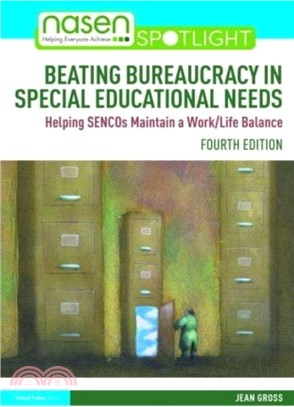 Beating Bureaucracy in Special Educational Needs：Helping SENCOs Maintain a Work/Life Balance