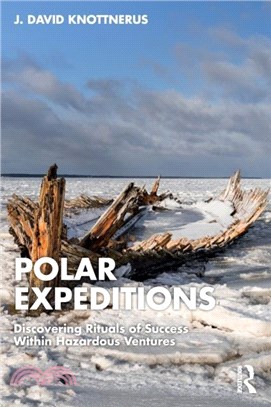 Polar Expeditions：Rituals, Crews, and Hazardous Ventures