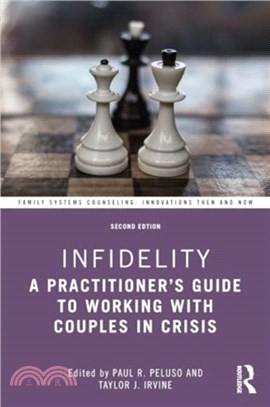 Infidelity：A Practitioner? Guide to Working with Couples in Crisis
