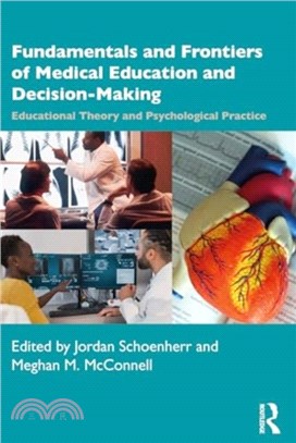 Fundamentals and Frontiers of Medical Education and Decision-Making：Educational Theory and Psychological Practice