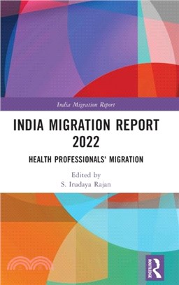 India Migration Report 2022：Health Professionals' Migration