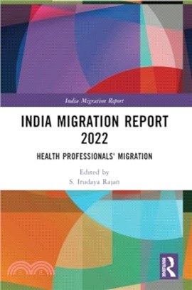 India Migration Report 2022：Health Professionals' Migration