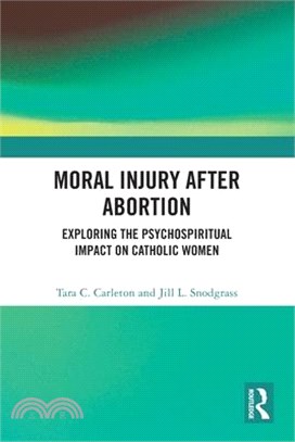 Moral Injury After Abortion: Exploring the Psychospiritual Impact on Catholic Women