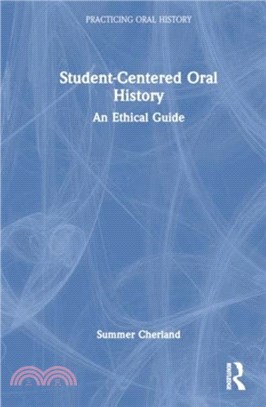 Student-Centered Oral History：An Ethical Guide