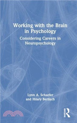 Working with the Brain in Psychology：Considering Careers in Neuropsychology