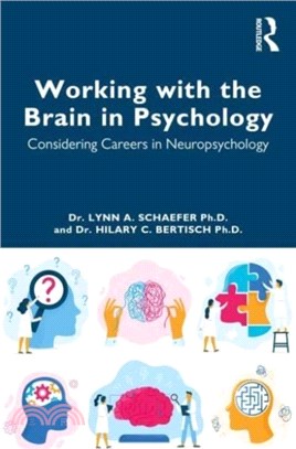 Working with the Brain in Psychology：Considering Careers in Neuropsychology