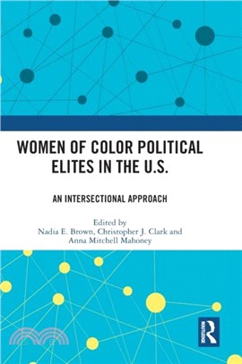 Women of Color Political Elites in the U.S.：An Intersectional Approach