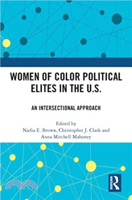Women of Color Political Elites in the U.S.：An Intersectional Approach