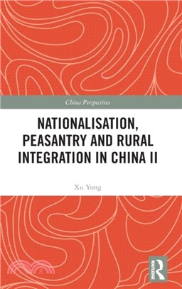 Nationalisation, Peasantry and Rural Integration in China II