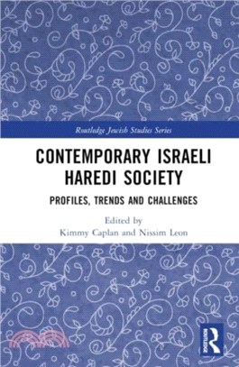 Contemporary Israeli Haredi Society：Profiles, Trends and Challenges