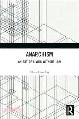 Anarchism：An Art of Living Without Law
