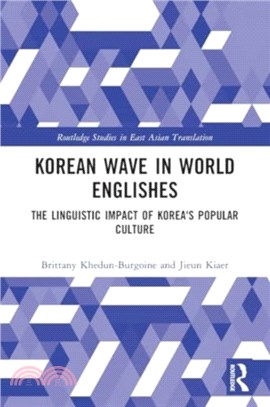 Korean Wave in World Englishes：The Linguistic Impact of Korea's Popular Culture