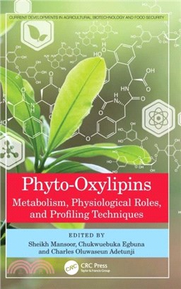 Phyto-Oxylipins：Metabolism, Physiological Roles, and Profiling Techniques