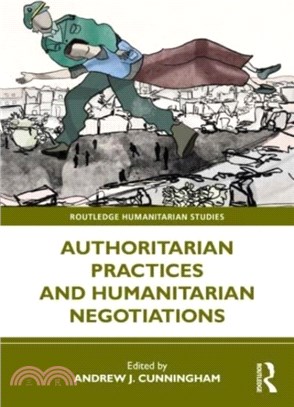 Authoritarian Practices and Humanitarian Negotiations